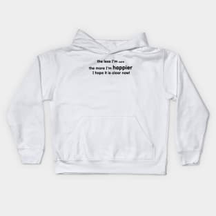 Less Care More Happy Kids Hoodie